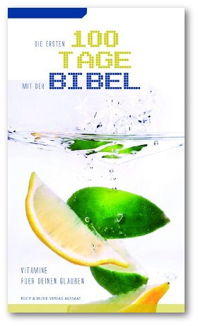 Die ersten 100 Tage mit der Bibel
